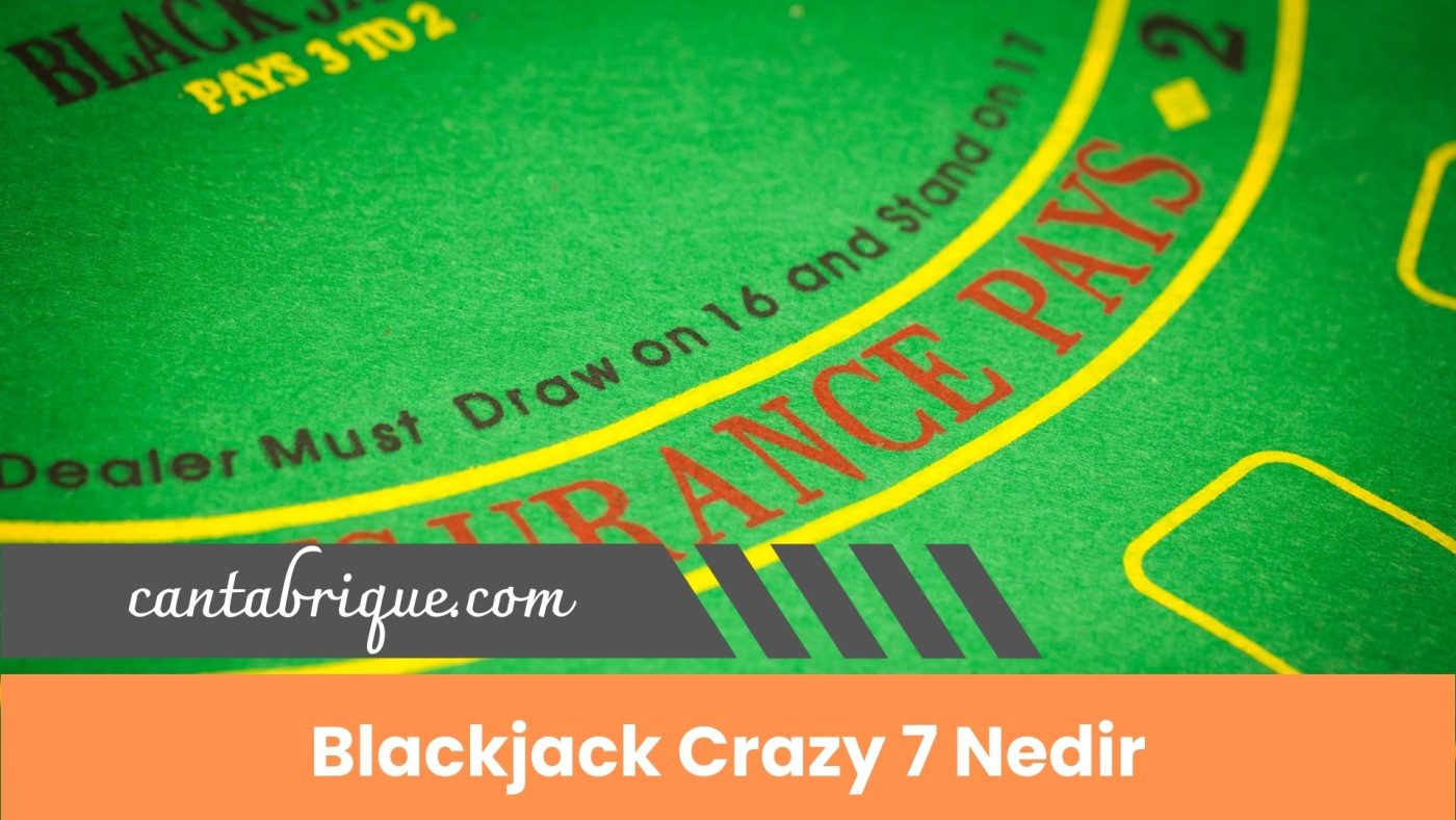 Blackjack Crazy 7 Nedir